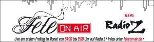 Fete on Air - jeden ersten Fretag 24 Uhr auf Radio Z
